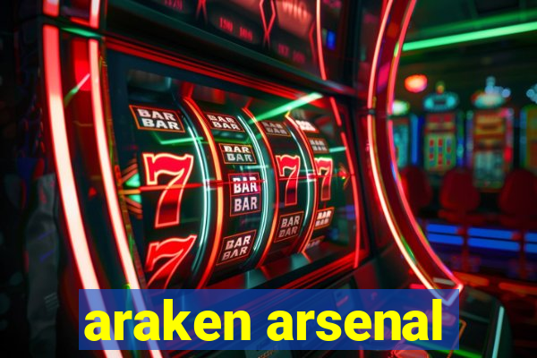 araken arsenal